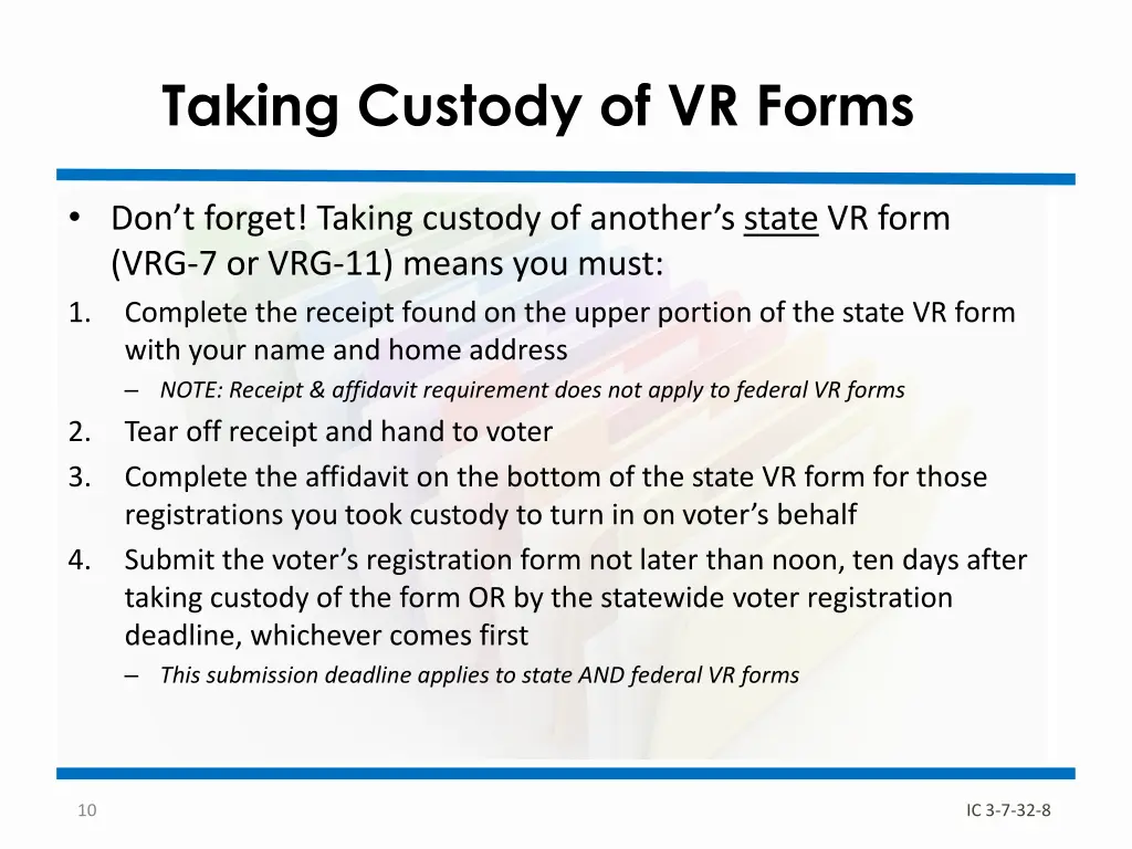 taking custody of vr forms