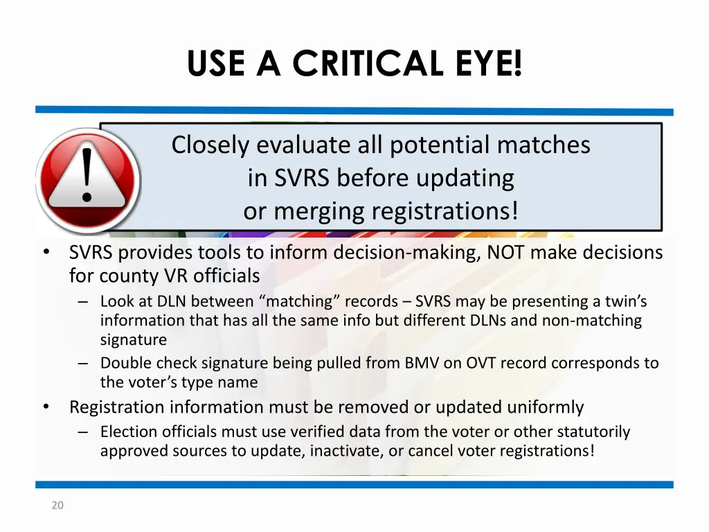 use a critical eye