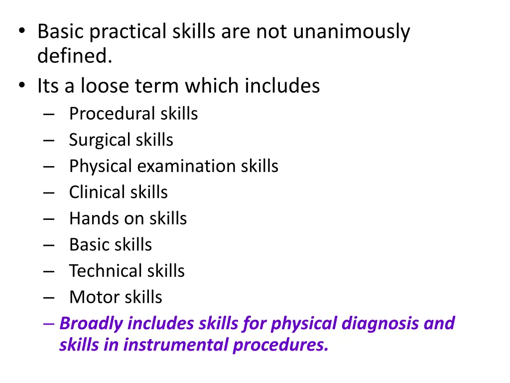 basic practical skills are not unanimously