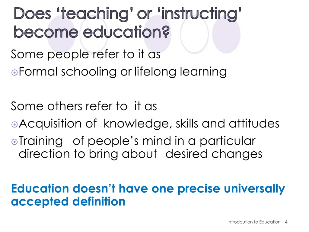 does teaching or instructing become education