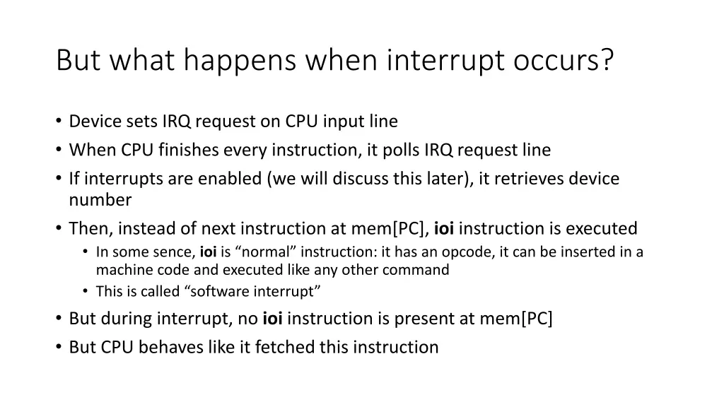 but what happens when interrupt occurs
