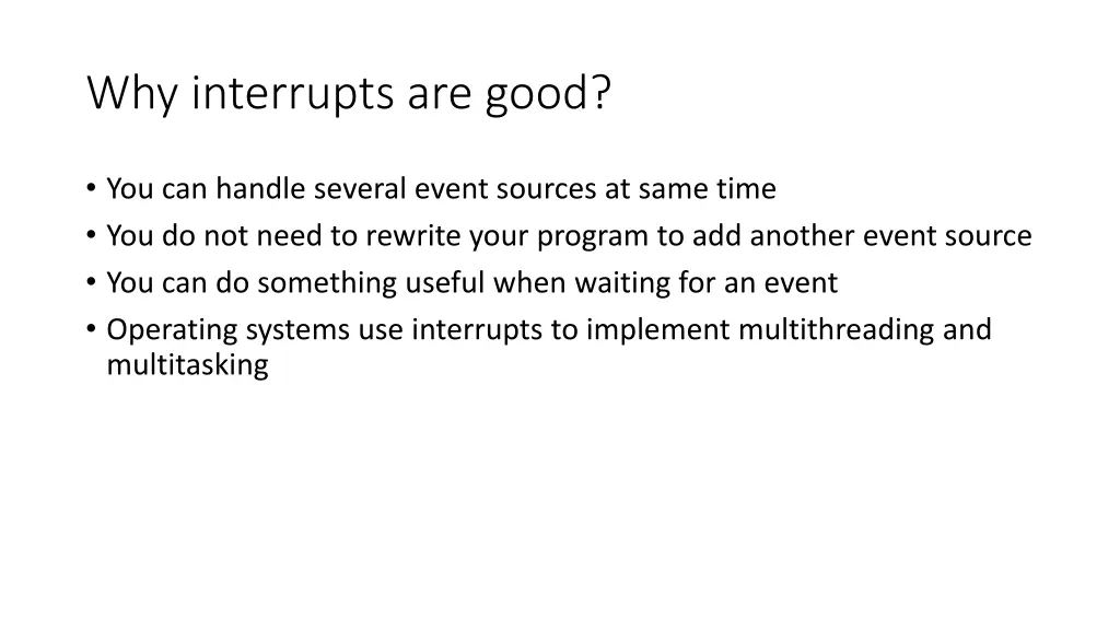 why interrupts are good