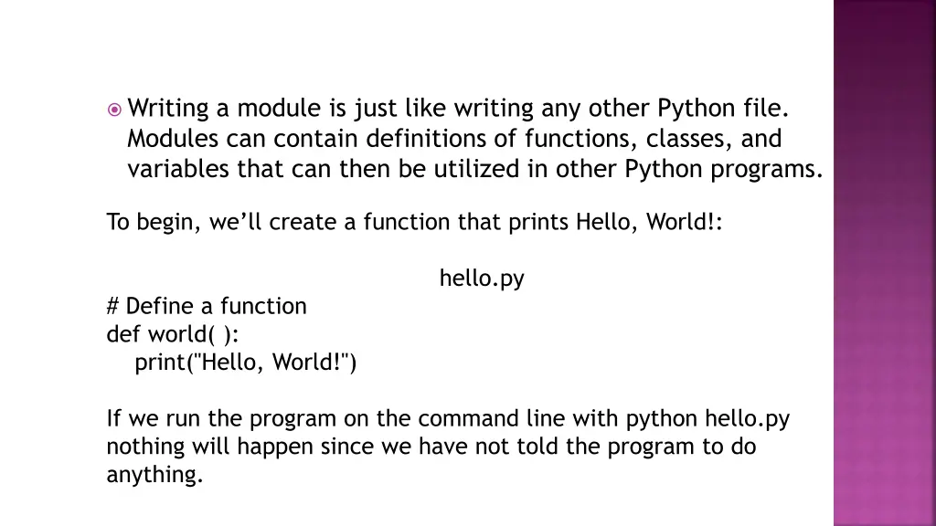 writing a module is just like writing any other