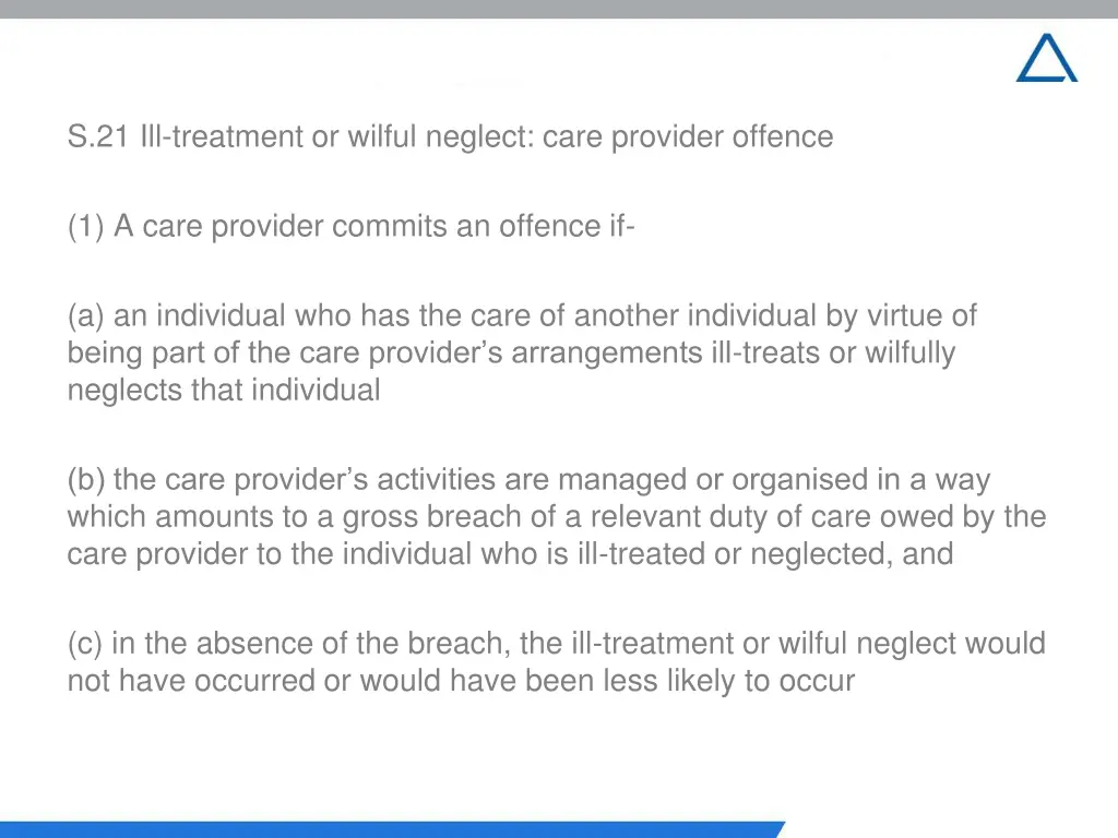 s 21 ill treatment or wilful neglect care