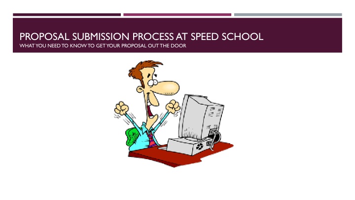 proposal submission process at speed school what