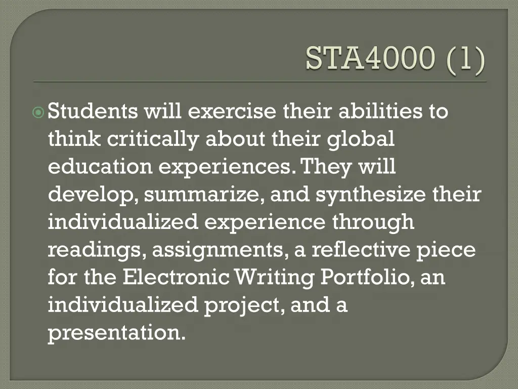 students will exercise their abilities to think