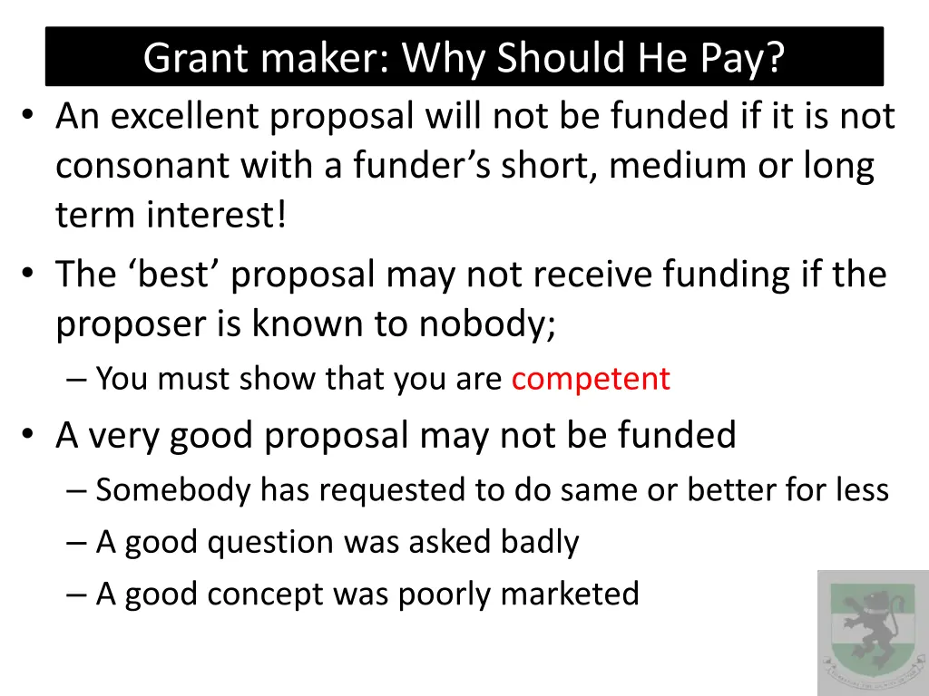 grant maker why should he pay an excellent