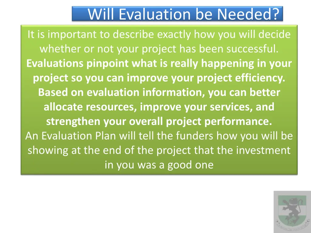 will evaluation be needed it is important