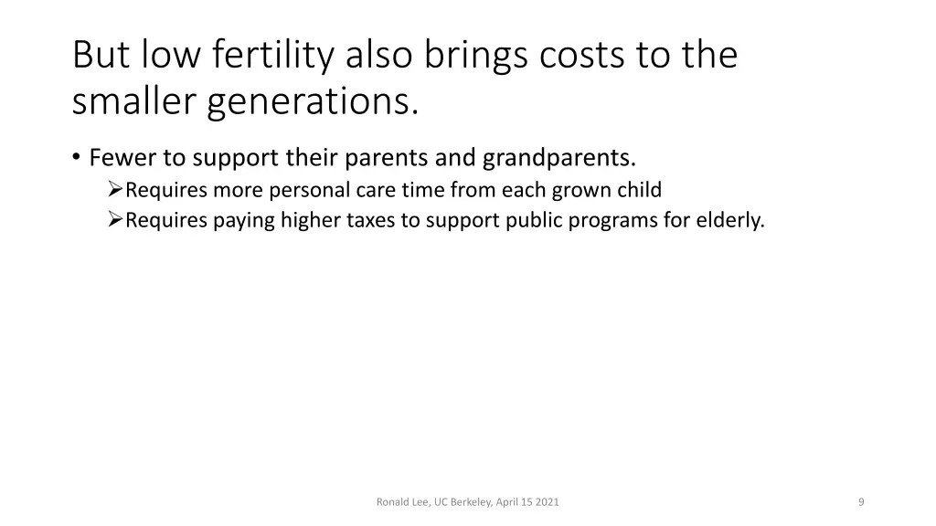 but low fertility also brings costs