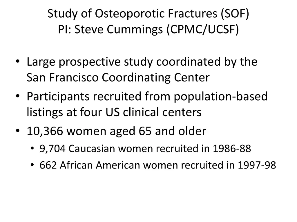 study of osteoporotic fractures sof pi steve