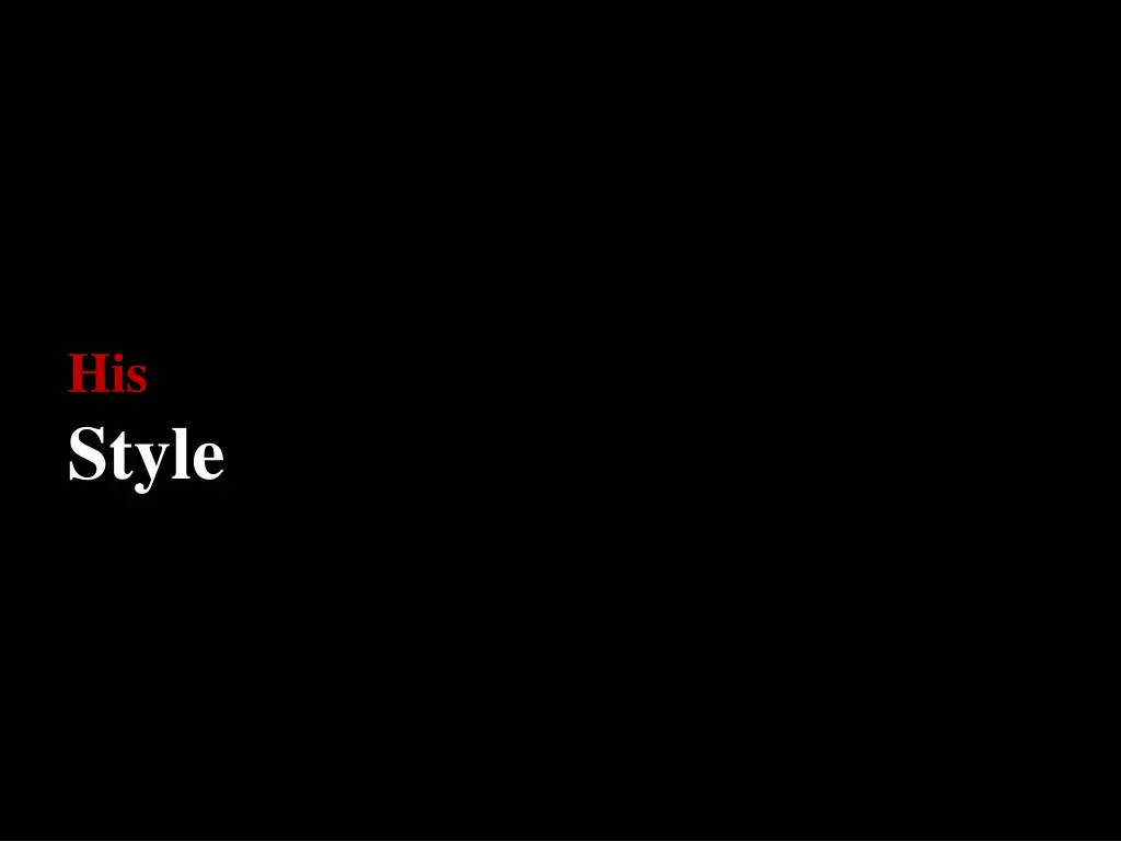 his style