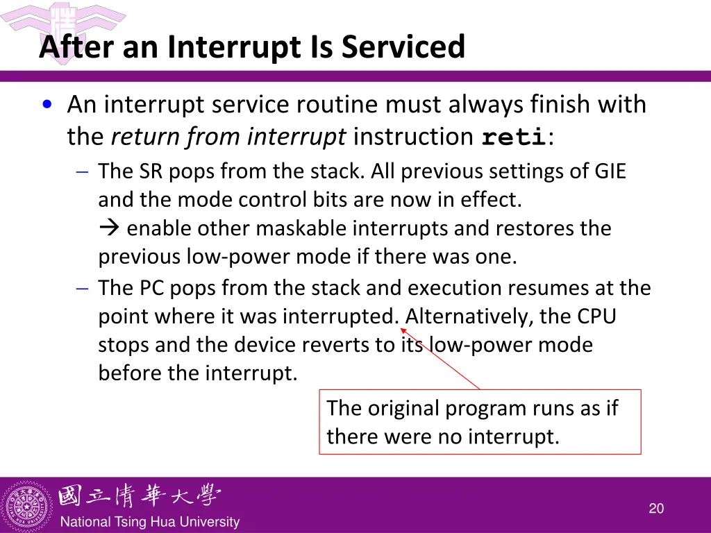 after an interrupt is serviced