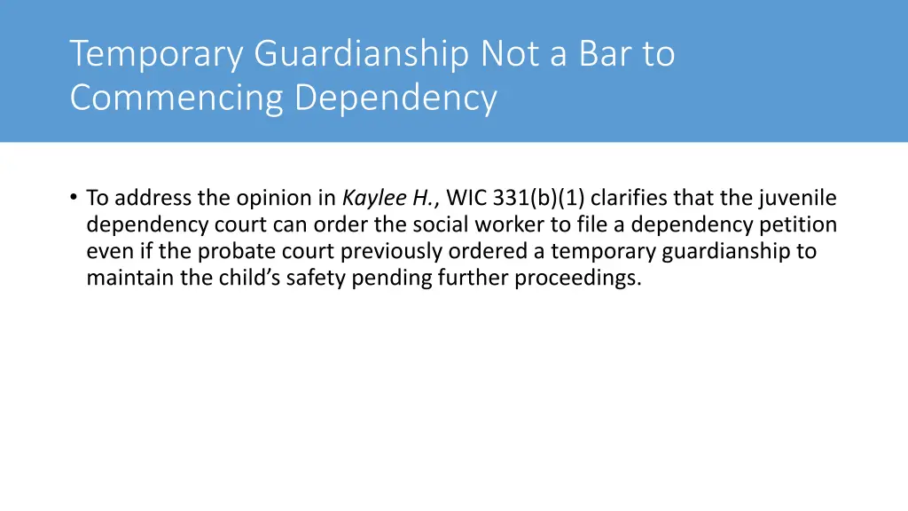 temporary guardianship not a bar to commencing