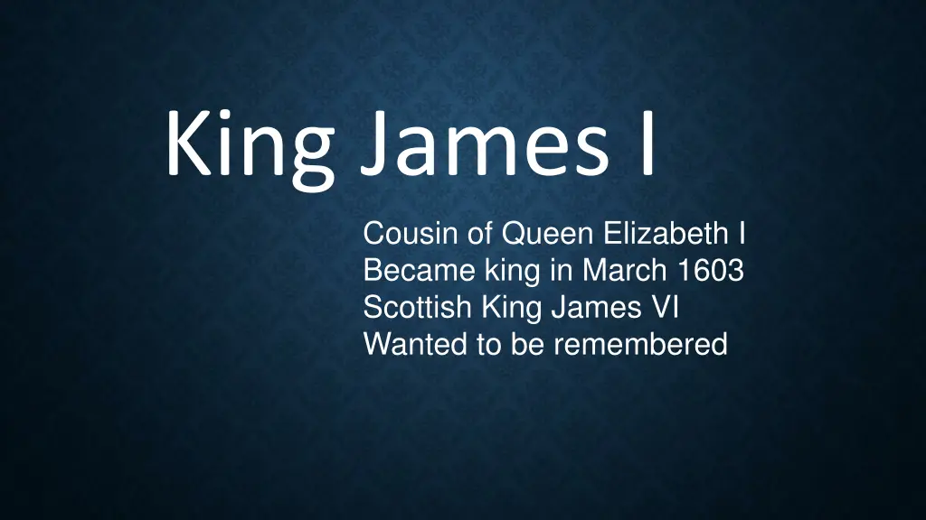 king james i cousin of queen elizabeth i became