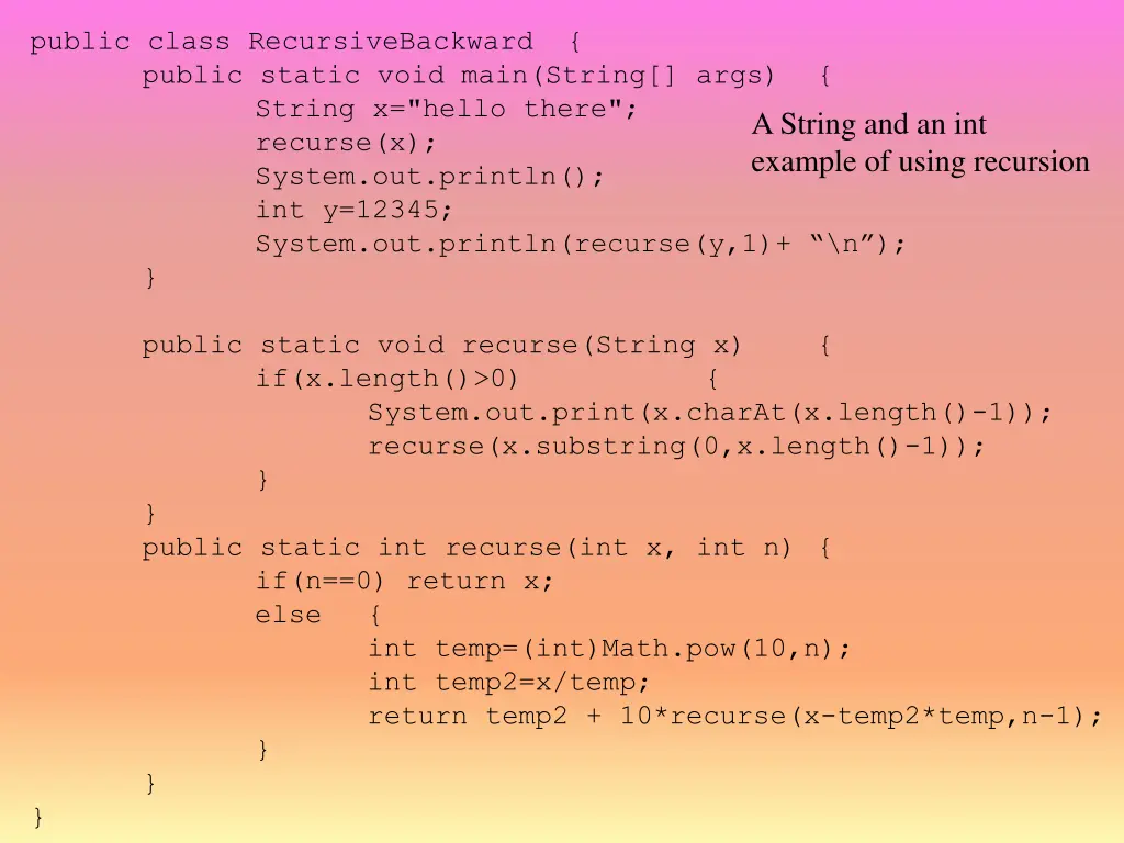 public class recursivebackward public static void