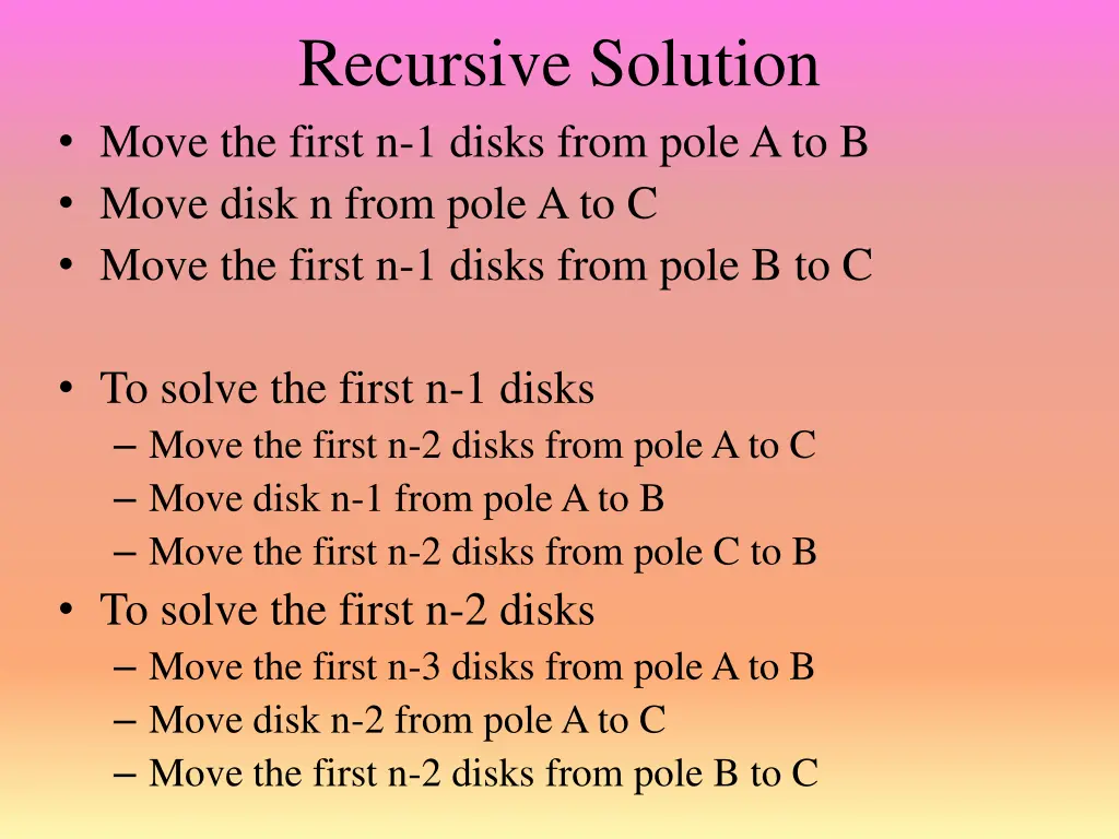 recursive solution move the first n 1 disks from