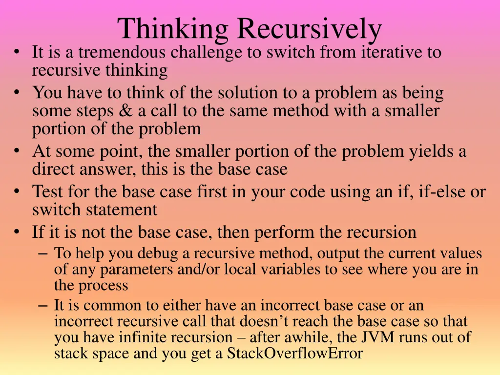 thinking recursively it is a tremendous challenge