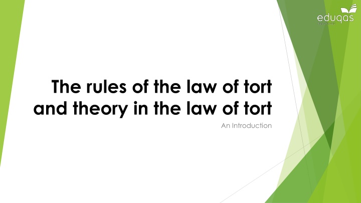 the rules of the law of tort and theory