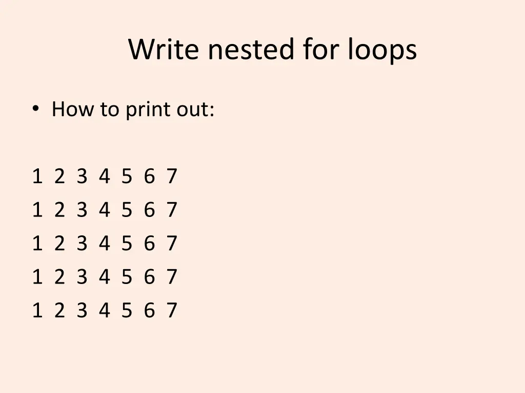 write nested for loops