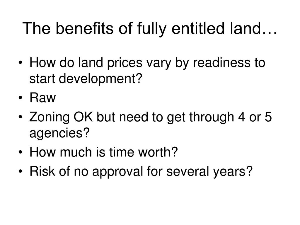 the benefits of fully entitled land