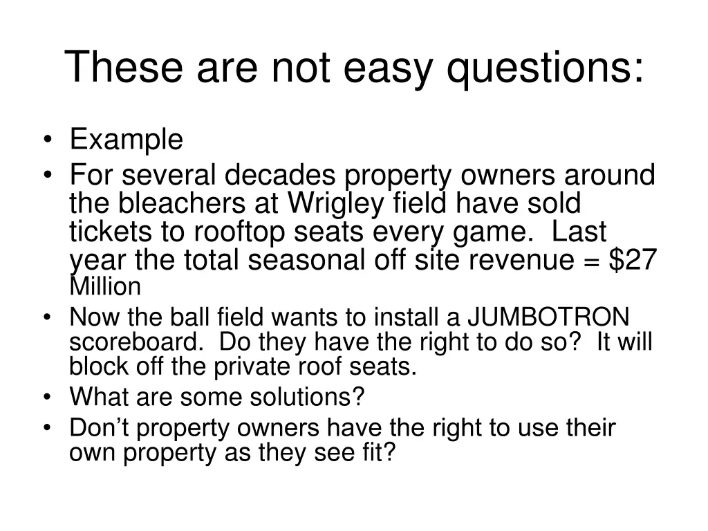 these are not easy questions