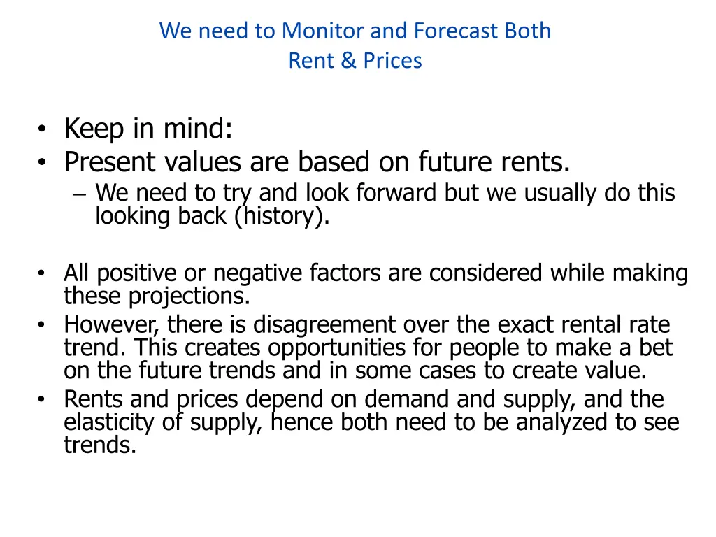 we need to monitor and forecast both rent prices