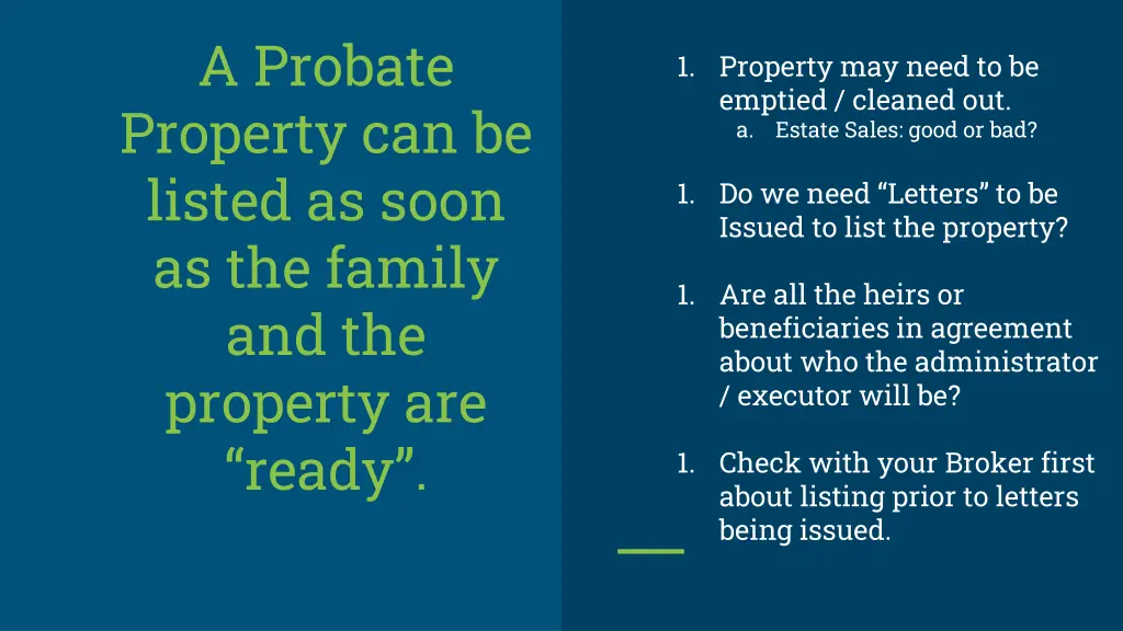 a probate property can be listed as soon