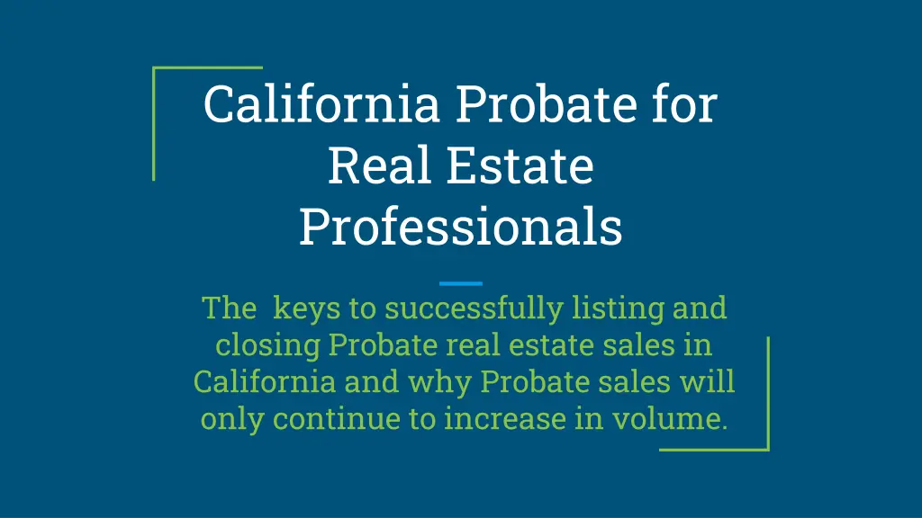 california probate for real estate professionals