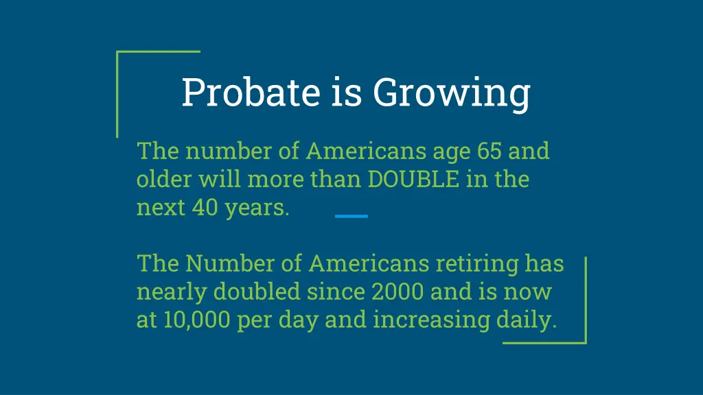 probate is growing
