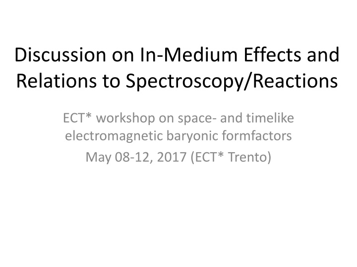 discussion on in medium effects and relations