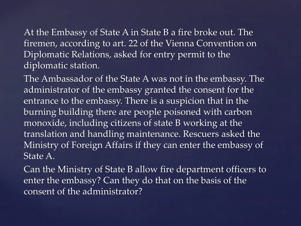 at the embassy of state a in state b a fire broke