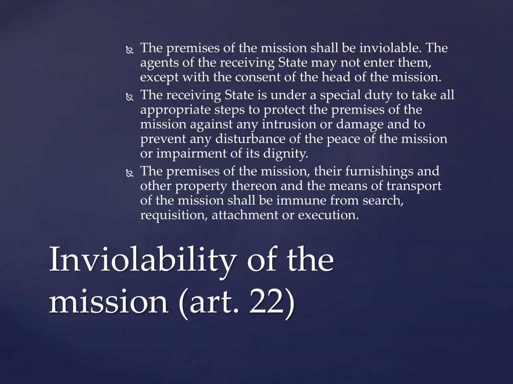 the premises of the mission shall be inviolable