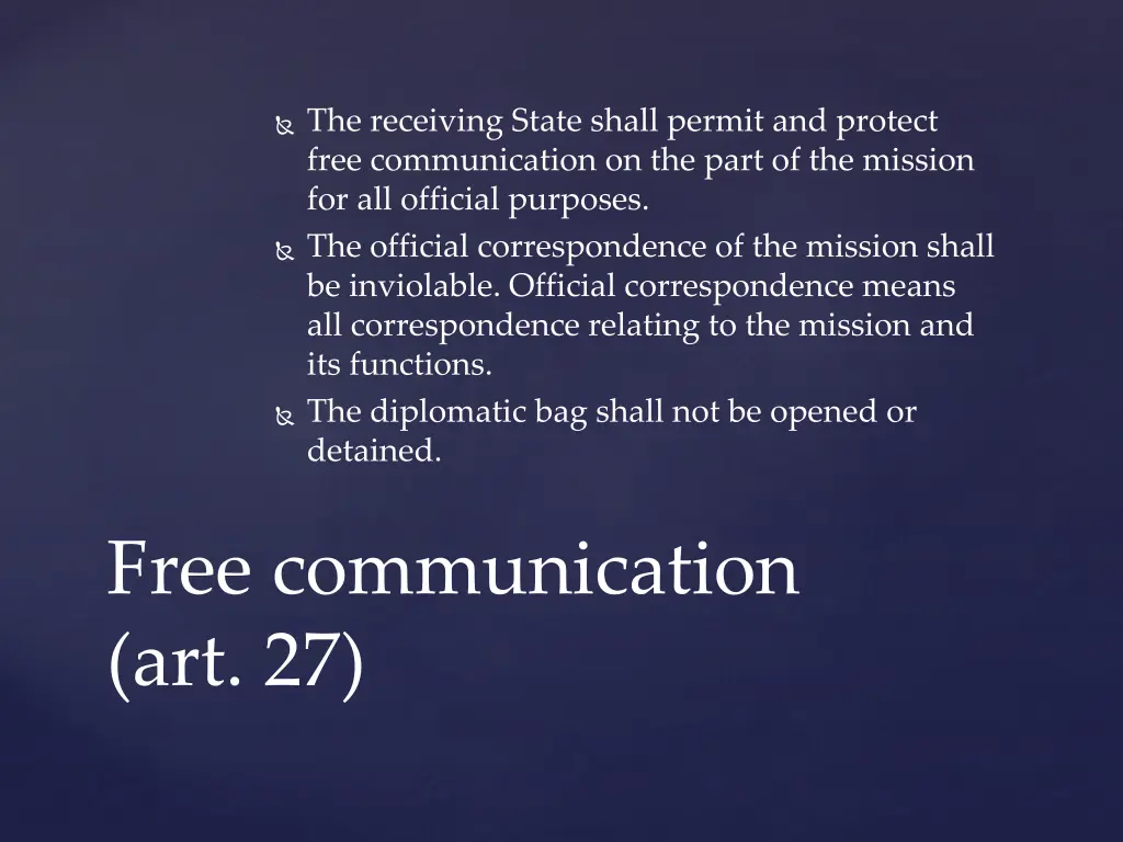 the receiving state shall permit and protect free