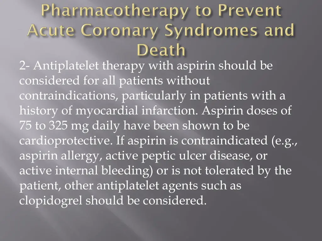 2 antiplatelet therapy with aspirin should