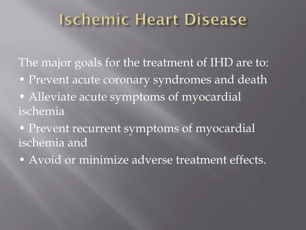 the major goals for the treatment
