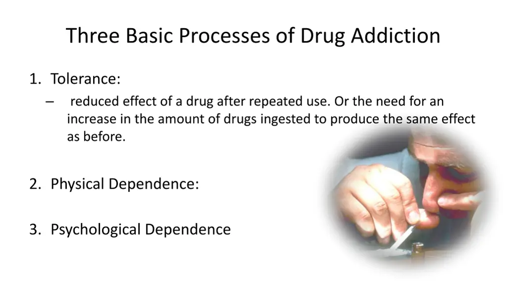 three basic processes of drug addiction