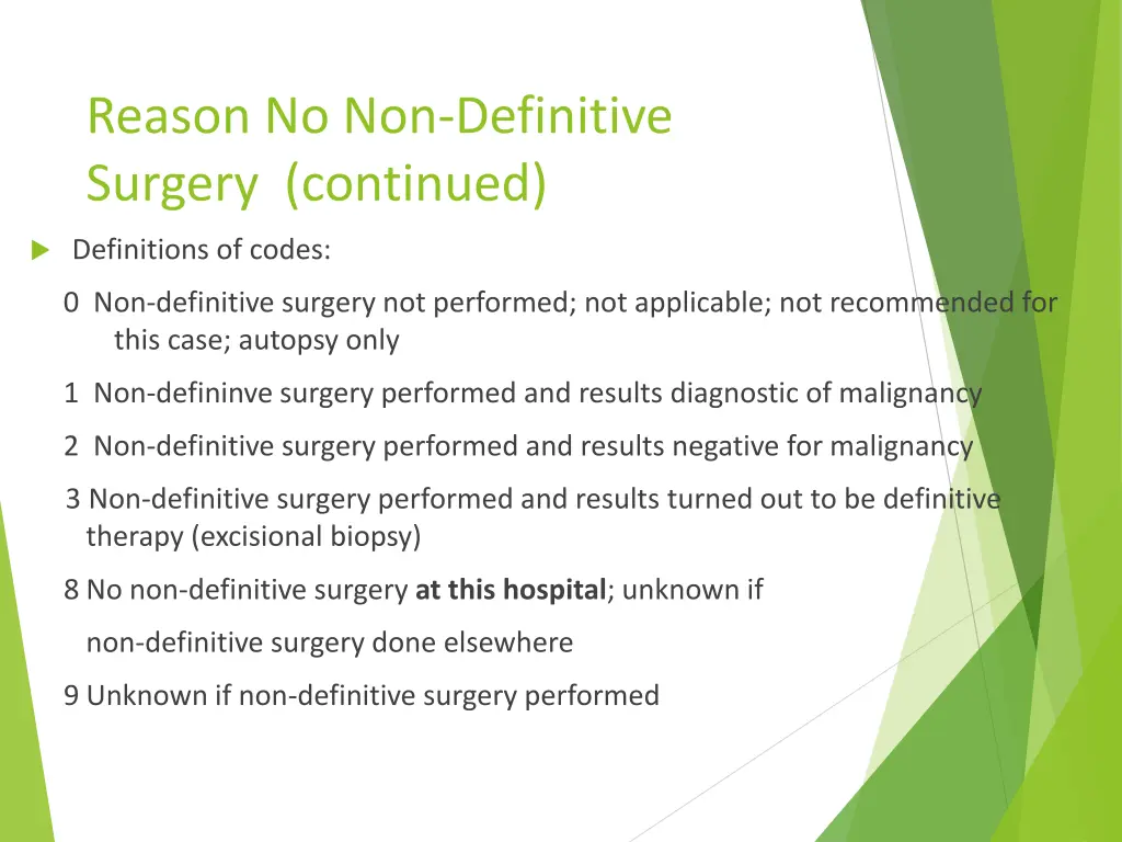 reason no non definitive surgery continued