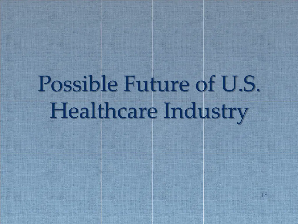 possible future of u s healthcare industry