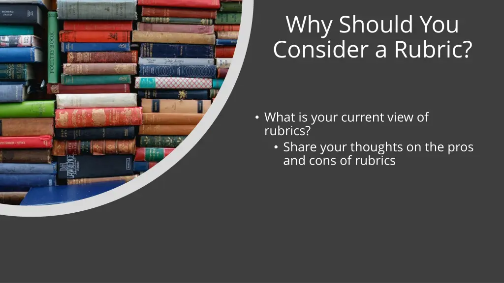 why should you consider a rubric