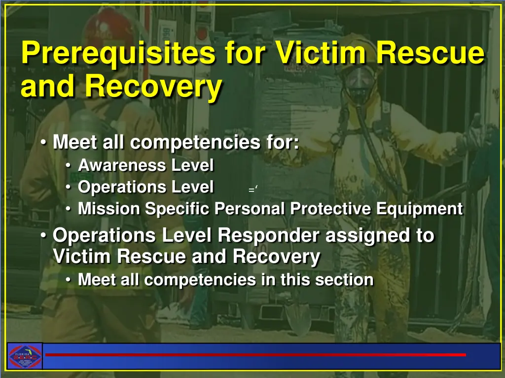 prerequisites for victim rescue and recovery