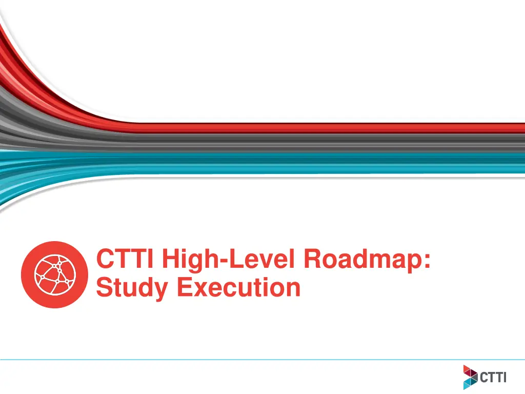 ctti high level roadmap study execution
