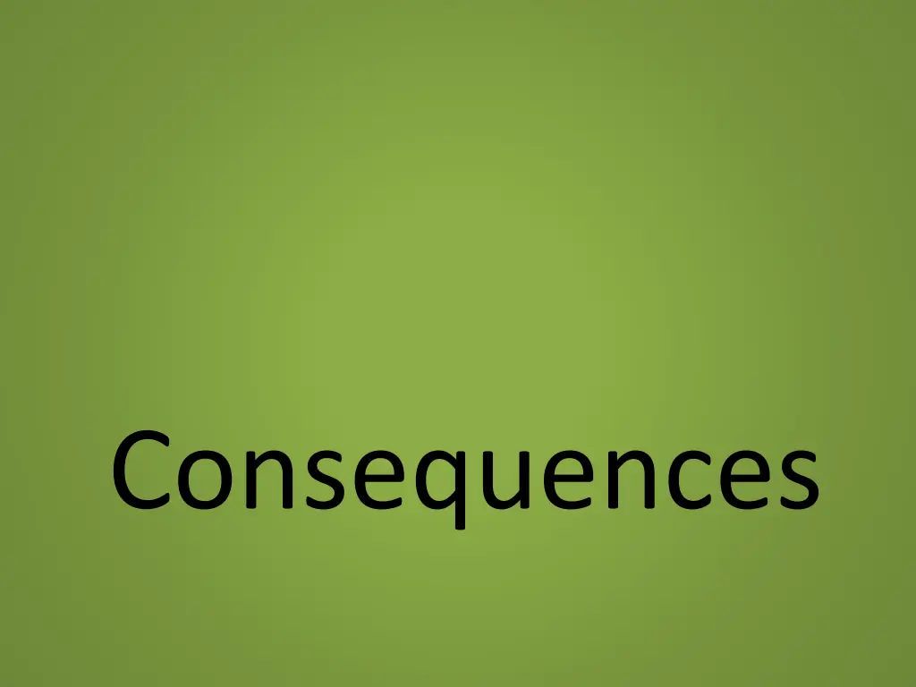 consequences