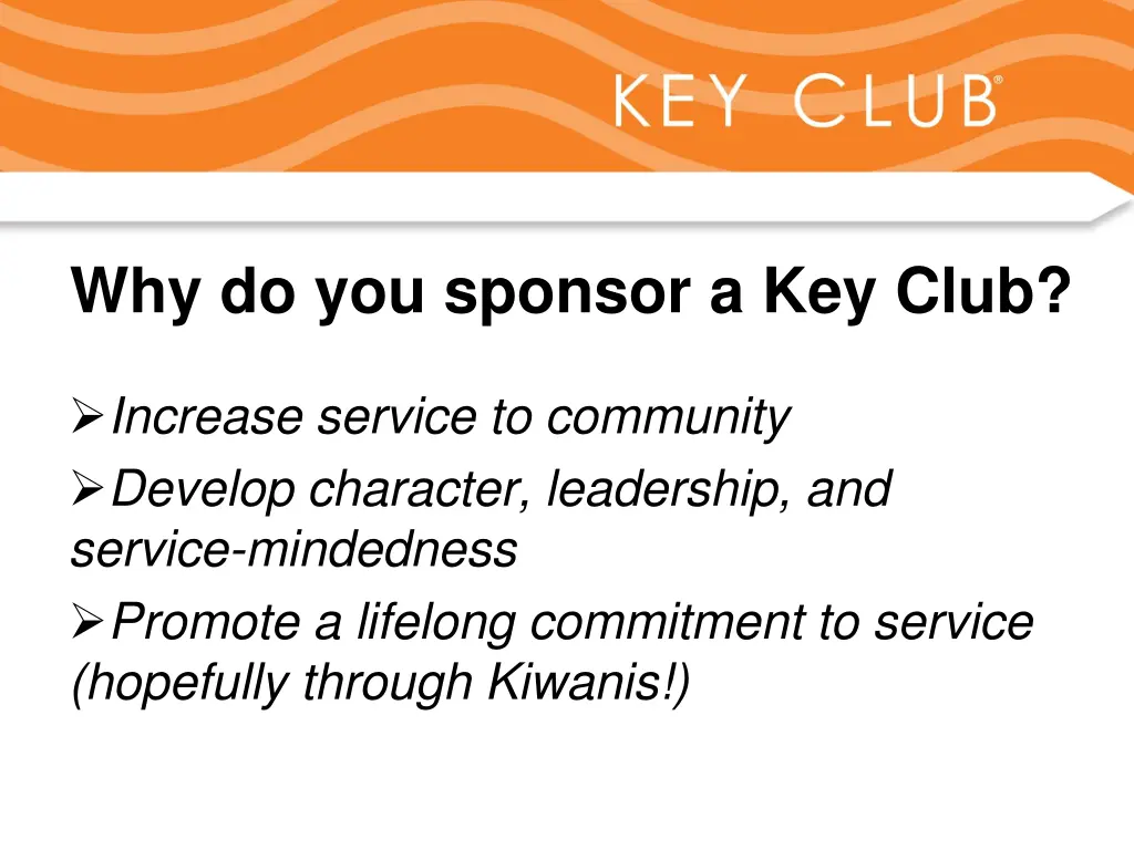 why do you sponsor a key club 1