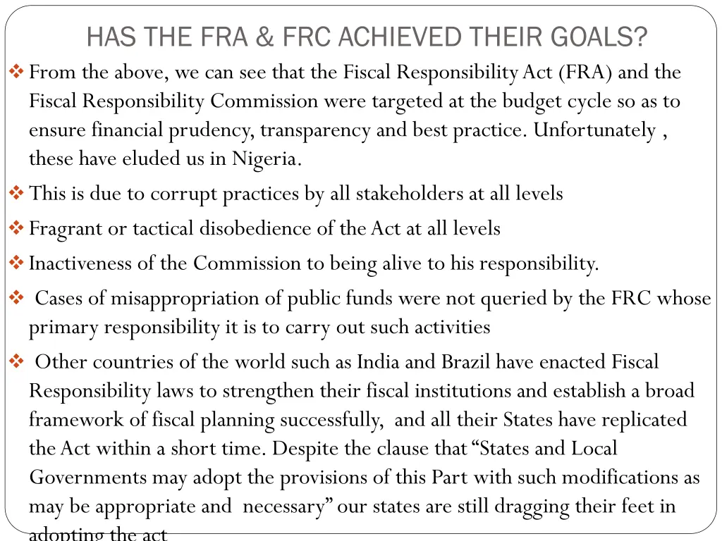 has the fra frc achieved their goals from