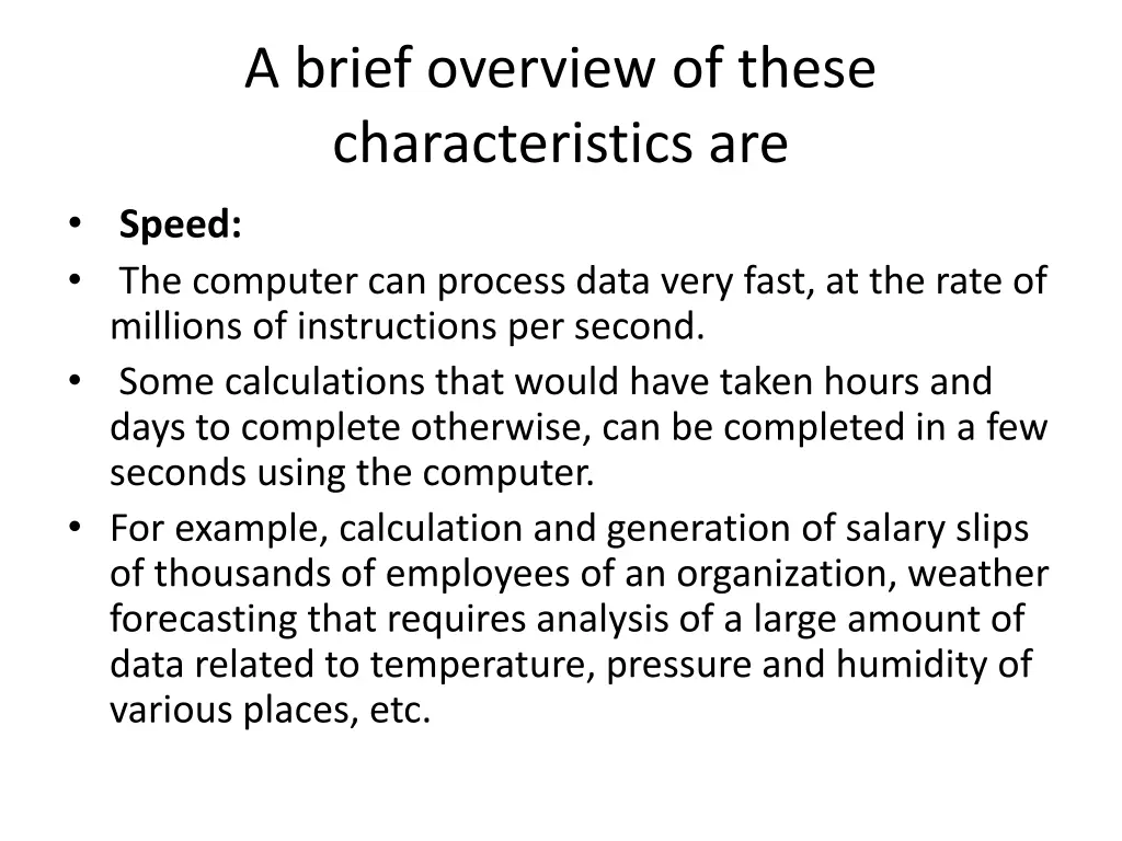 a brief overview of these characteristics are
