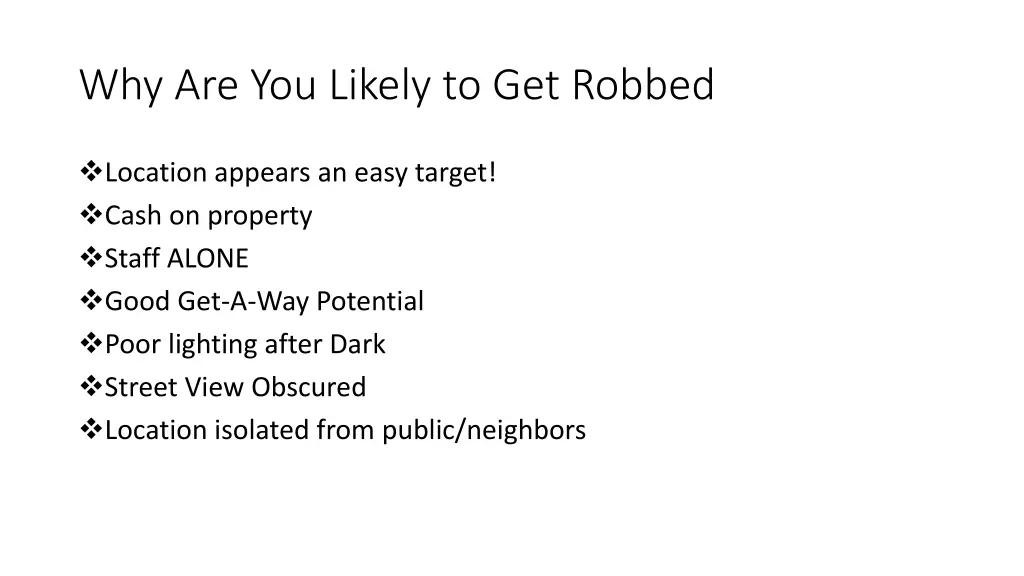 why are you likely to get robbed