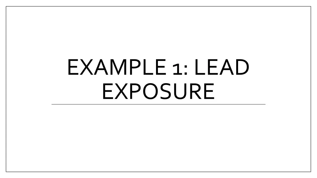 example 1 lead exposure
