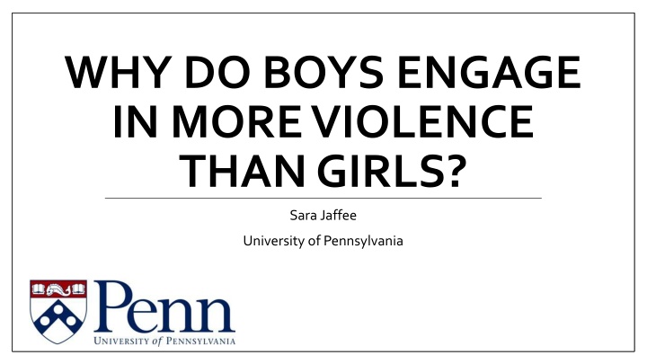 why do boys engage in more violence than girls