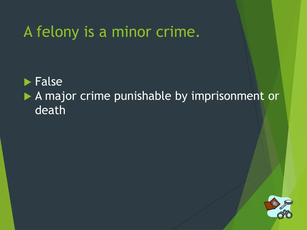 a felony is a minor crime