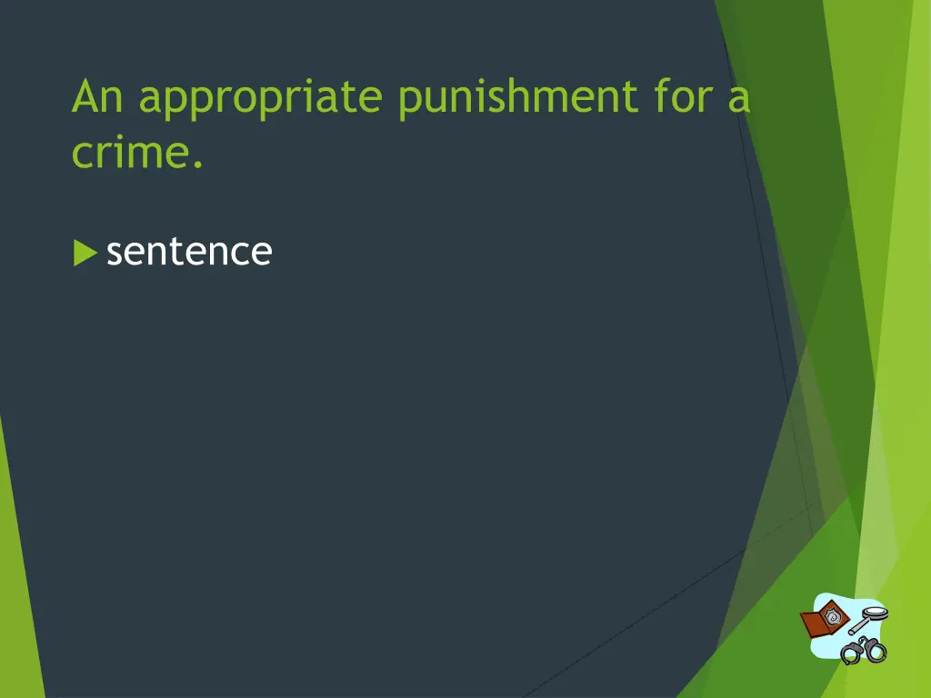 an appropriate punishment for a crime